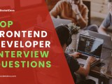 Top 100 Front End Developer Interview Questions Tips Blog Rocketdevs